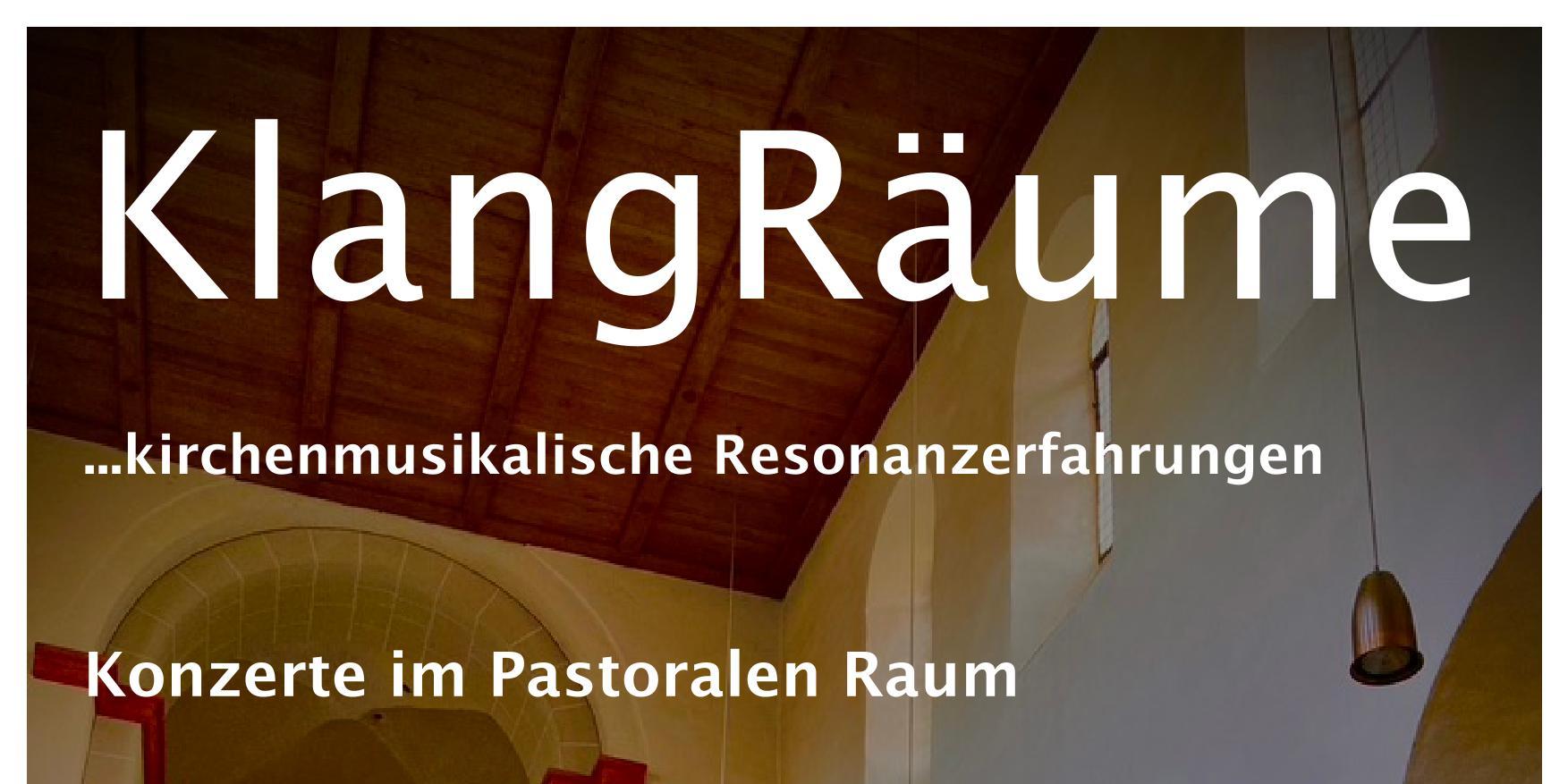 KlangRäume - Konzerte im Pastoralen Raum Sankt Goar